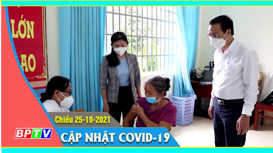 Bản tin Covid chiều 25-10-2021 