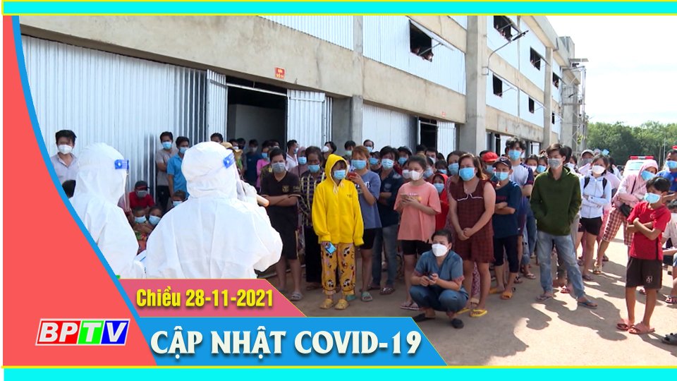 Bản tin Covid chiều 28-11-2021 