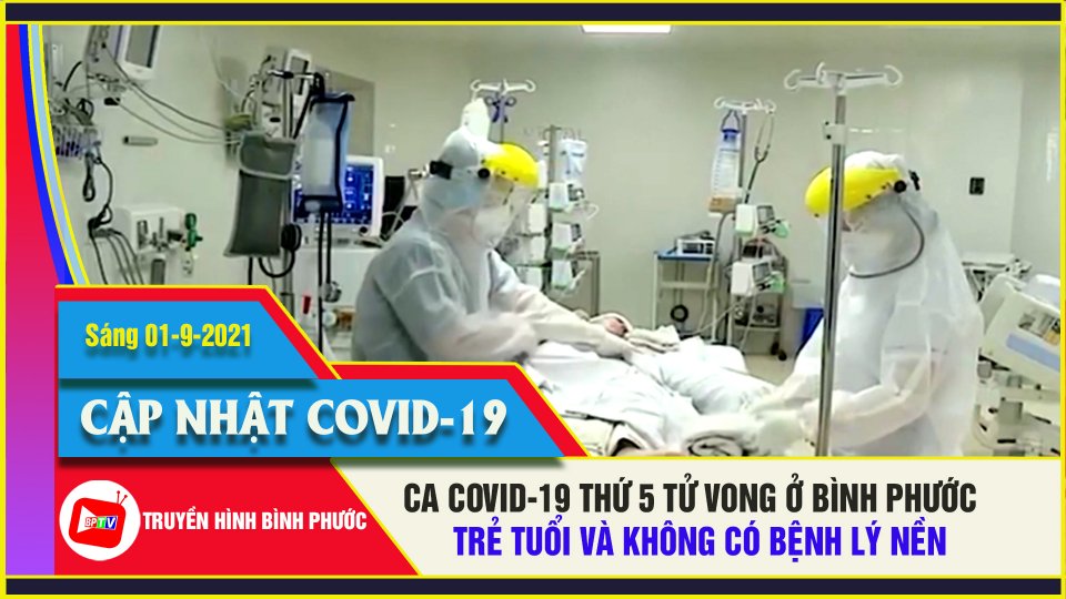 Bản tin Covid Sáng | 01-9-2-21| Bình Phước có tử vong thứ 5 do nhiễm SARS