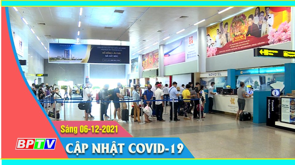 Bản tin Covid sáng 06-12-2021 