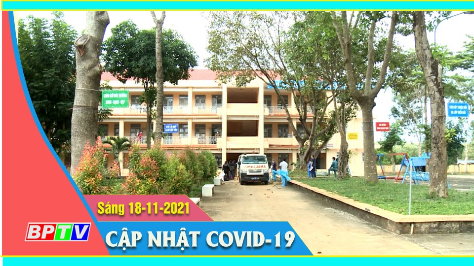 Bản tin Covid sáng 18-11-2021 
