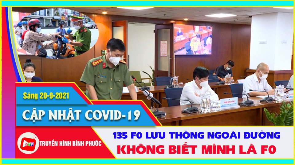 Bản tin Covid Sáng |20-9-2021| Thông tin rõ vụ 135 trường hợp F0 lưu thông trên đường 