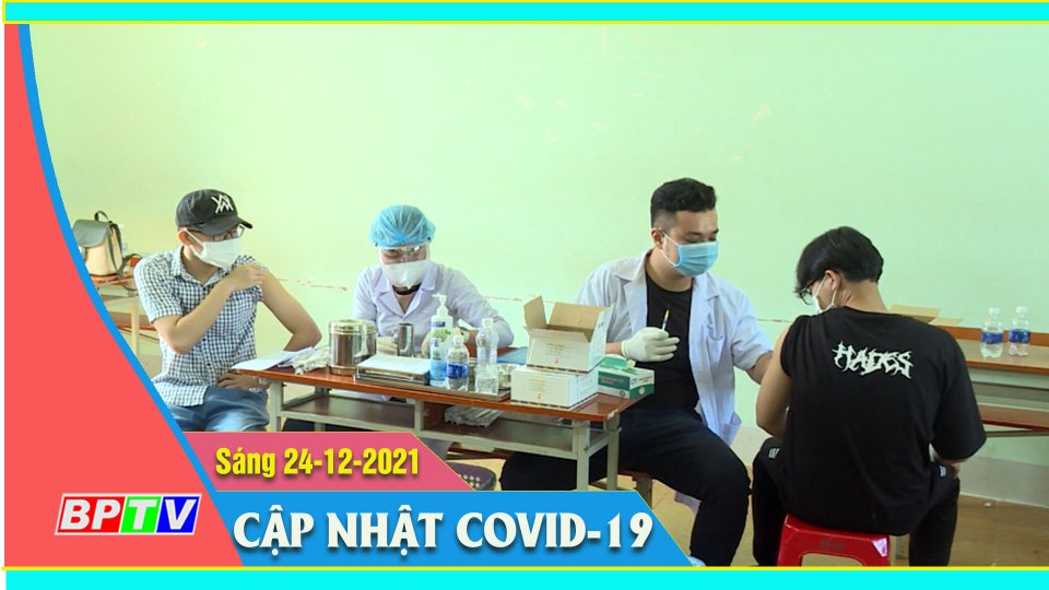 Bản tin Covid sáng 24-12-2021 
