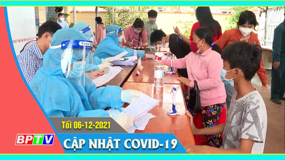 Bản tin Covid tối 06-12-2021 