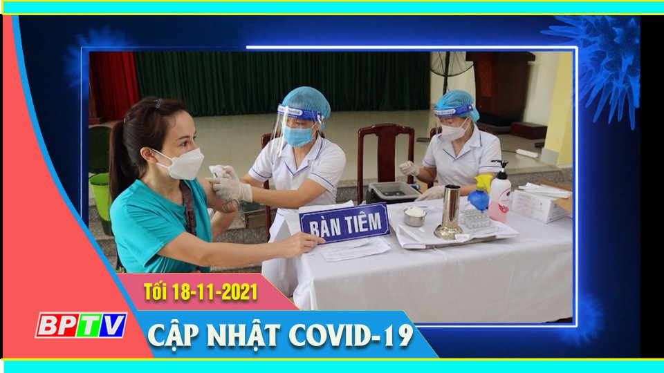 Bản tin Covid Tối 18-11-2021 