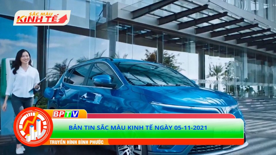 Bản tin Sắc màu kinh tế ngày 05-11-2021