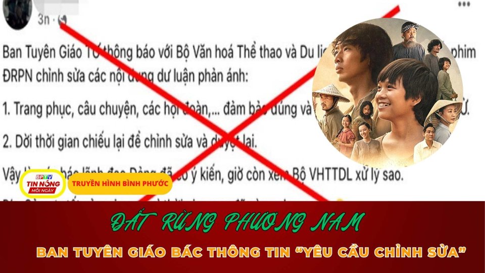 Ban Tuyên giáo Trung ương bác thông tin 'yêu cầu chỉnh sửa phim Đất rừng phương Nam’