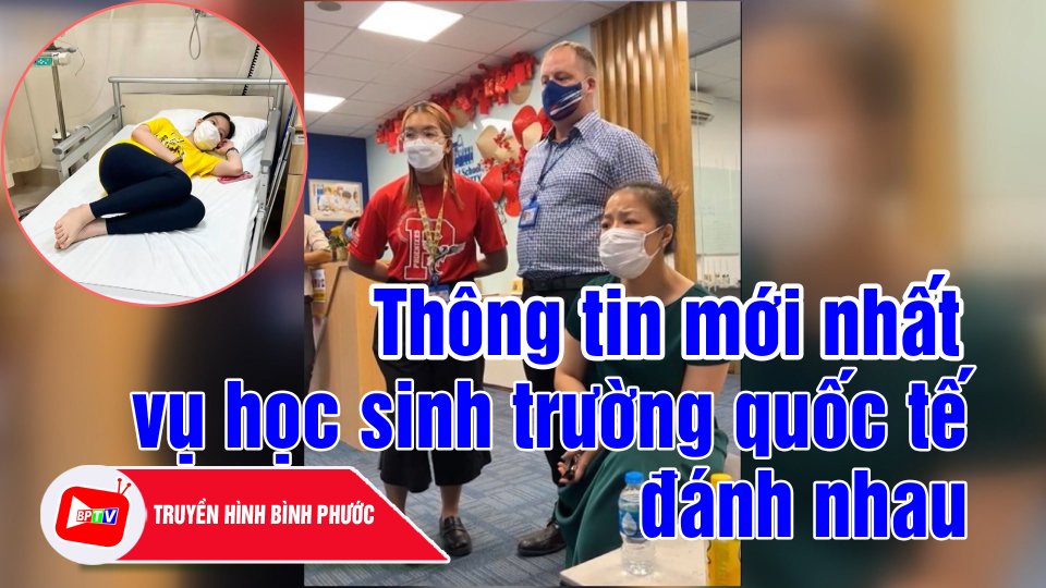 Báo cáo chính thức vụ việc bạo lực học đường tại trường quốc tế ở TP. HCM |BPTV