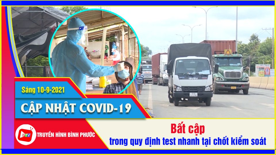 Bất cập trong quy định test nhanh tại chốt kiểm soát | Covid-19 sáng 10-9 | BPTV