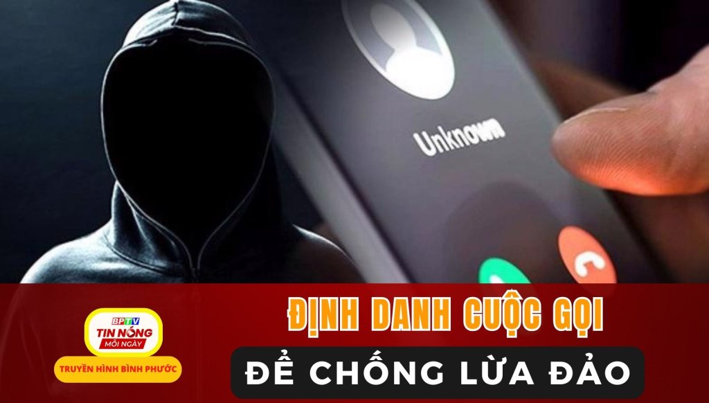 Bắt đầu áp dụng cuộc gọi định danh để chống tình trạng mạo danh lừa đảo