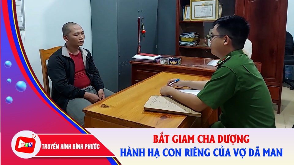 Bắt giam cha dượng b.ạ.o h.à.n.h dã man bé gái 7 tuổi ở Bình Phước |BPTV