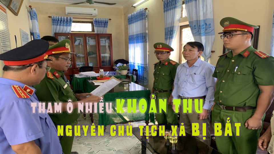 Bắt nguyên Chủ tịch xã ém tiền ngân sách, tham ô gần 1 tỷ đồng