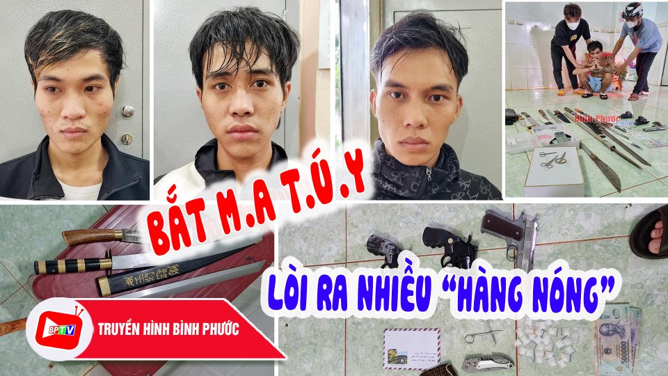 Bắt vụ m.a t.ú.y phát hiện nhiều “hàng nóng” ở Bình Phước |BPTV