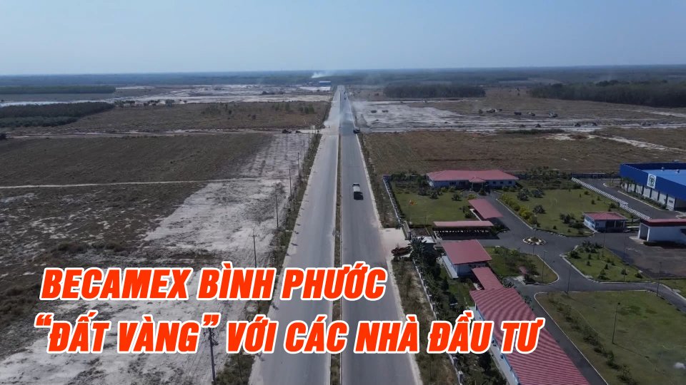 Becamex Bình Phước - "Đất vàng" với các nhà đầu tư