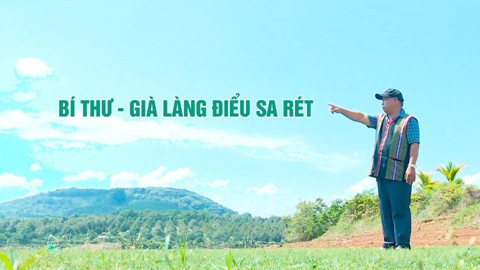 Bí thư - Già làng Điểu Sa Rét