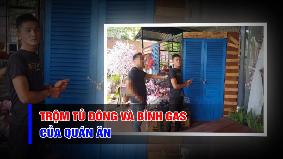 Bình Phước: Bắt các đối tượng trộm tủ đông và bình gas của quán ăn | BPTV