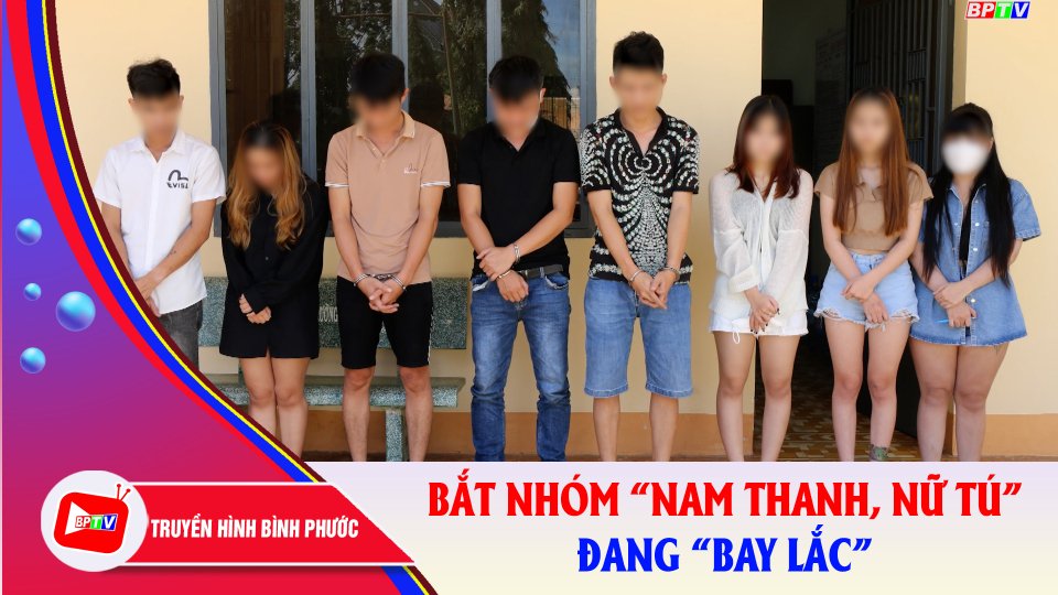 Bình Phước: Bắt nhóm “nam thanh, nữ tú” đang “bay lắc” trong tiếng nhạc chát chúa |BPTV