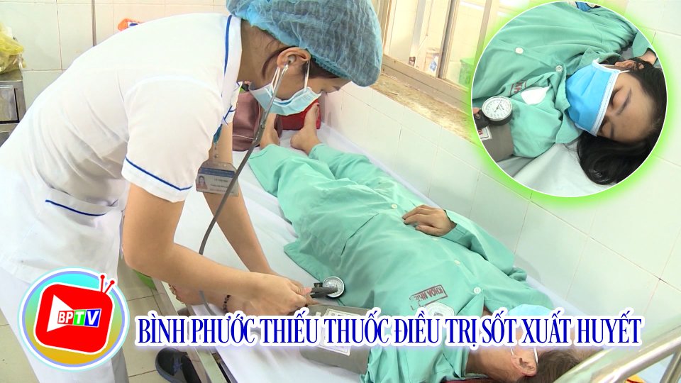 Bình Phước: Các cơ sở y tế thiếu thuốc điều trị sốt xuất huyết 