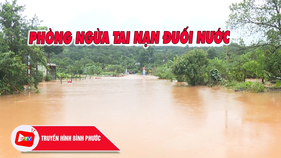 Bình Phước chủ động phòng ngừa tai nạn đuối nước |BPTV