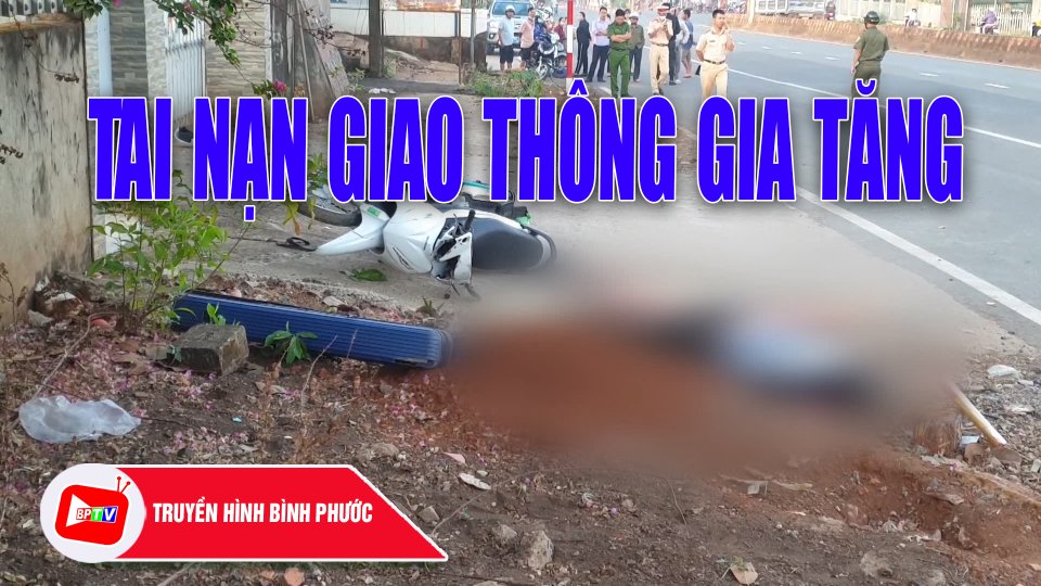 Bình Phước: Gia tăng số vụ tai nạn giao thông trong tháng 2 |BPTV