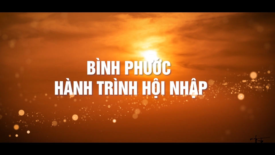 Bình Phước hành trình hội nhập