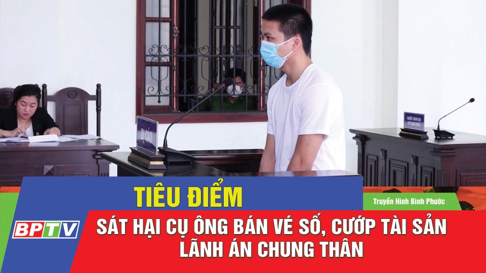 Bình Phước: Kẻ sát hại người bán vé số lĩnh án tù chung thân