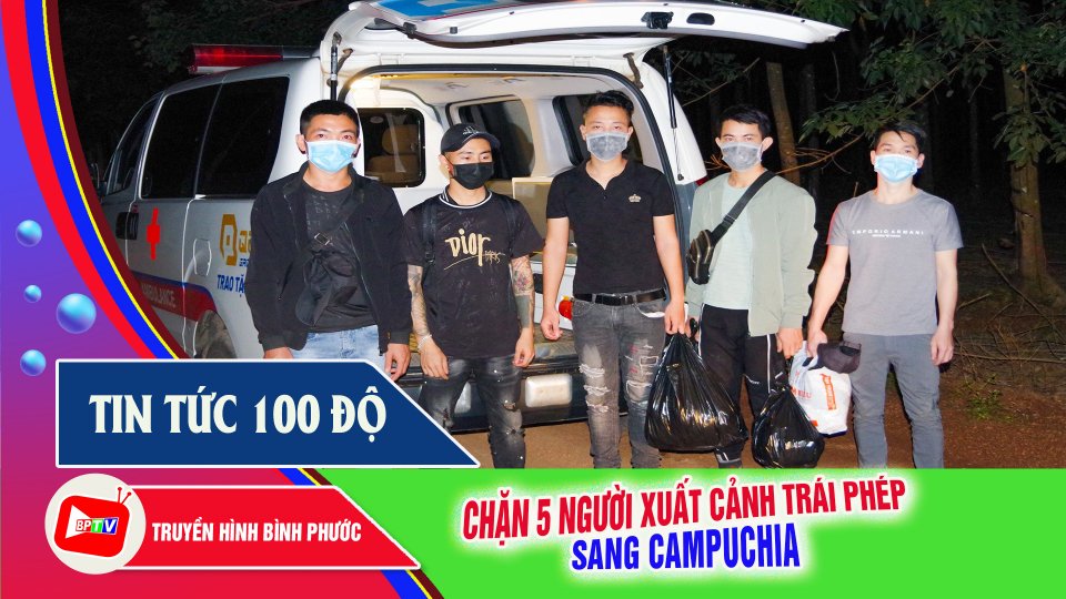 Bình Phước: Ngăn chặn 5 người xuất cảnh trái phép sang Campuchia 