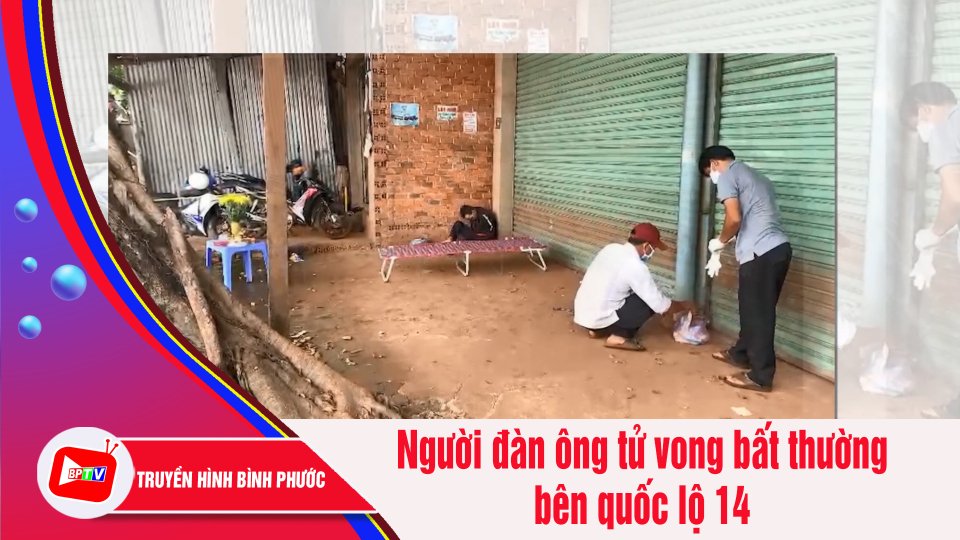 Bình Phước: Người đàn ông tử vong bất thường bên quốc lộ 14 | BPTV