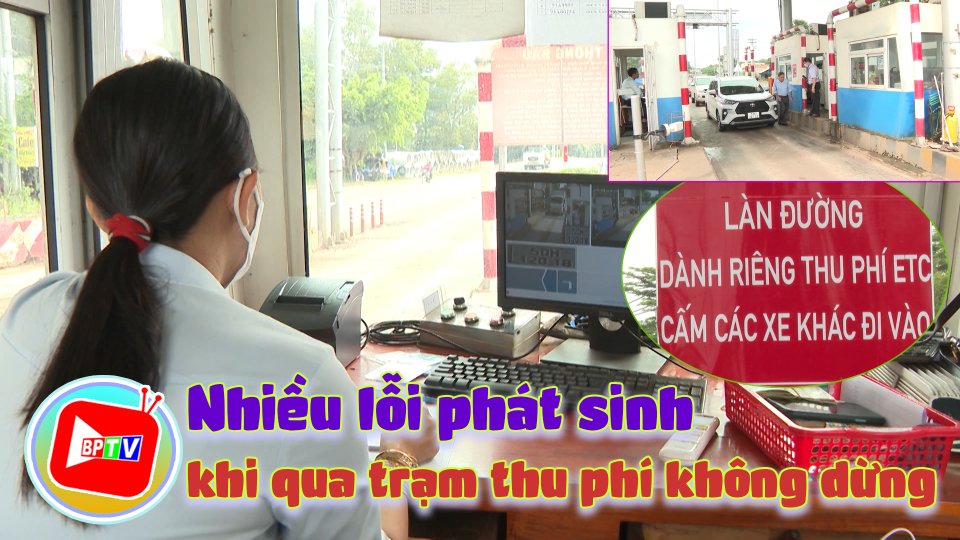 Bình Phước: Nhiều sự cố khi thu phí tự động không dừng 