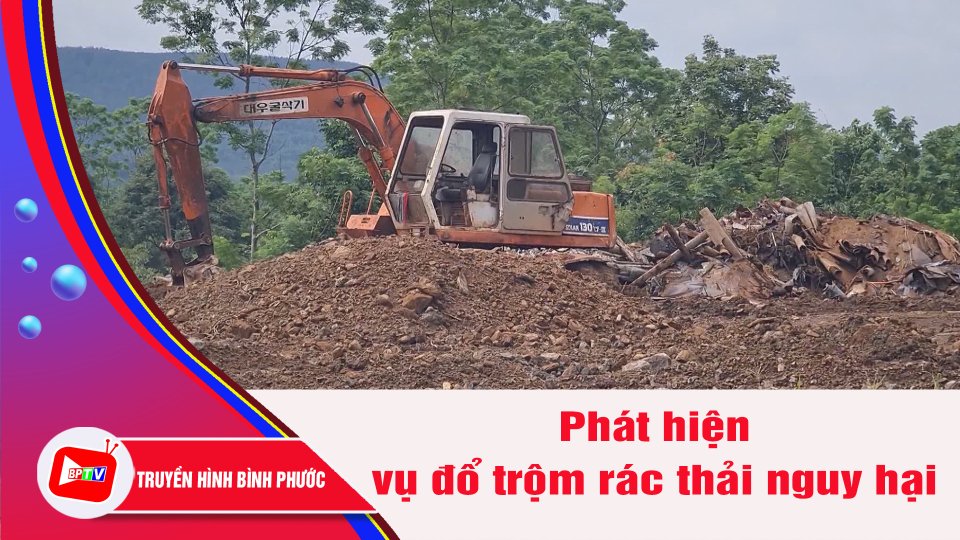 Bình Phước: Phát hiện vụ đổ trộm rác thải nguy hại | BPTV
