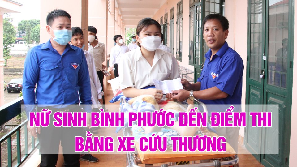 Bình Phước: Thí sinh đến điểm thi bằng xe cứu thương | BPTV