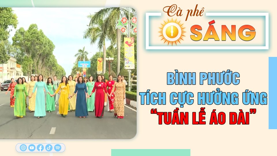 Bình Phước tích cực tham gia hưởng ứng “Tuần lễ áo dài” |Cà phê sáng 2-3-2023 ||BPTV
