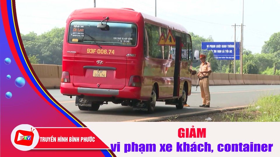 Bình Phước: Tình trạng vi phạm xe khách, container đang có chiều hướng giảm ||BPTV