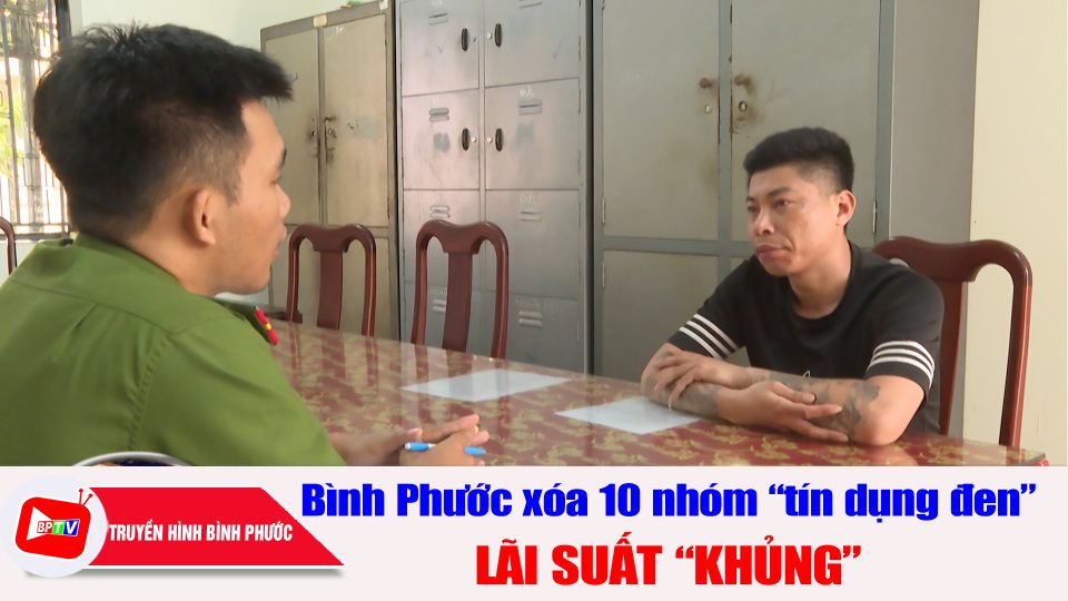 Bình Phước: Triệt phá 10 nhóm “tín dụng đen” lãi suất lên đến 1.460%/năm |BPTV