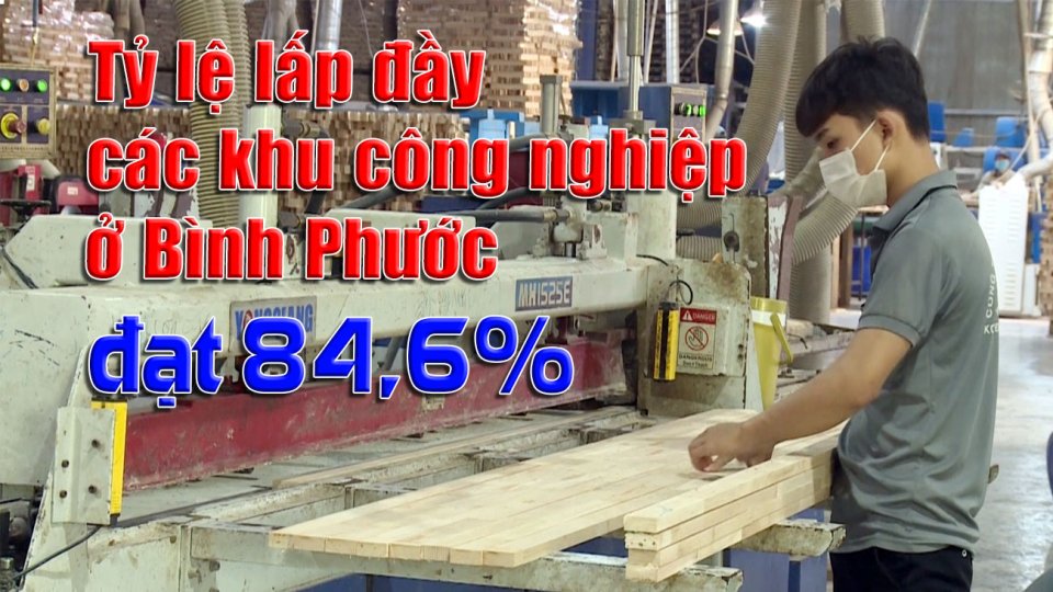 Bình Phước: Tỷ lệ lấp đầy các khu công nghiệp đạt 84,6% |BPTV