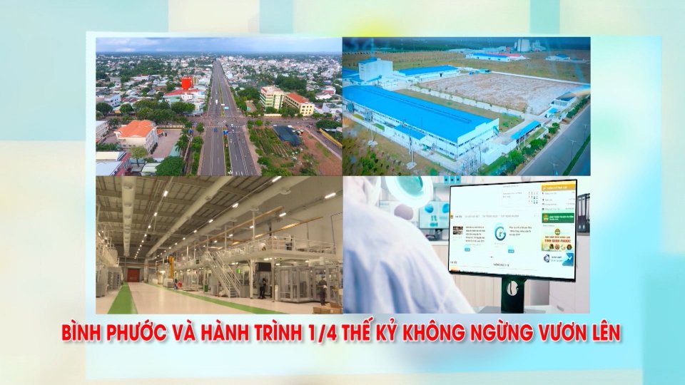 Bình Phước và hành trình 1/4 thế kỷ không ngừng vươn lên