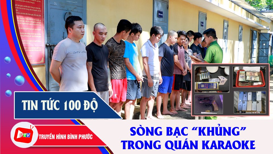 Bình Phước: Vén màn bí mật sòng bạc “khủng” trong quán karaoke |BPTV