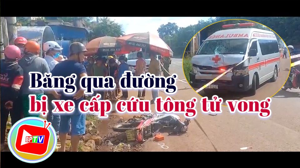 Bình Phước: Xe cấp cứu tông xe máy, 1 người chết tại chỗ 