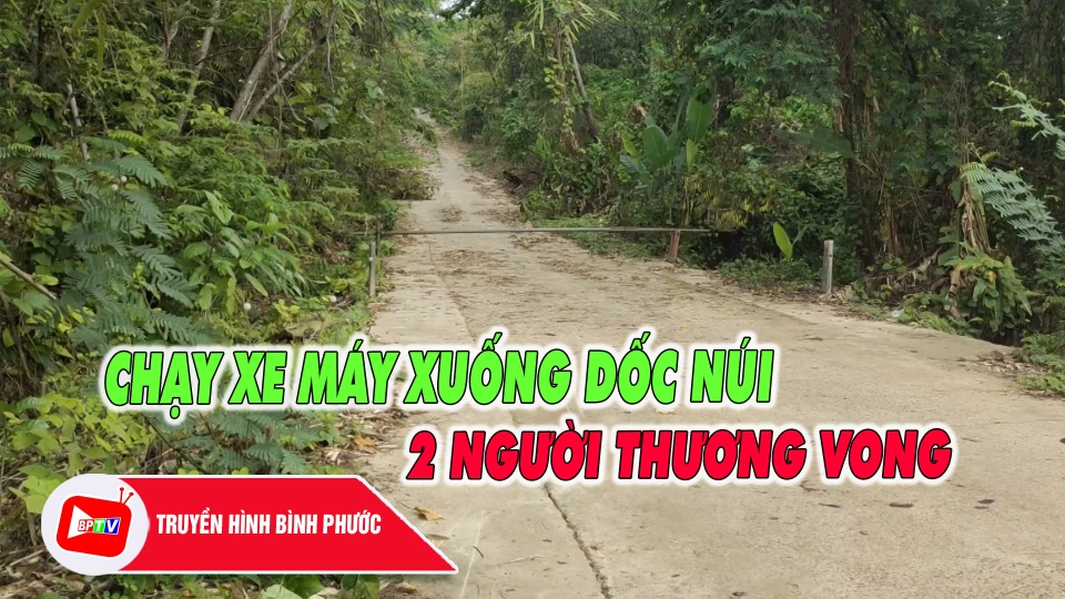 Bình Phước: Xe máy gặp nạn khi xuống dốc núi, 2 người thương vong ||BPTV