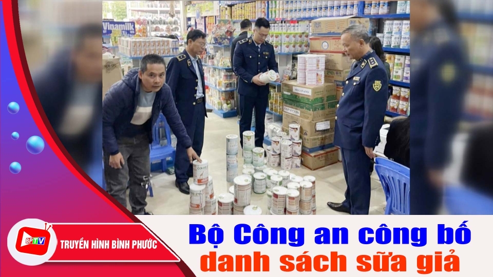Bộ Công an công bố danh sách 84 sản phẩm sữa thu giữ trong vụ sữa giả |BPTV