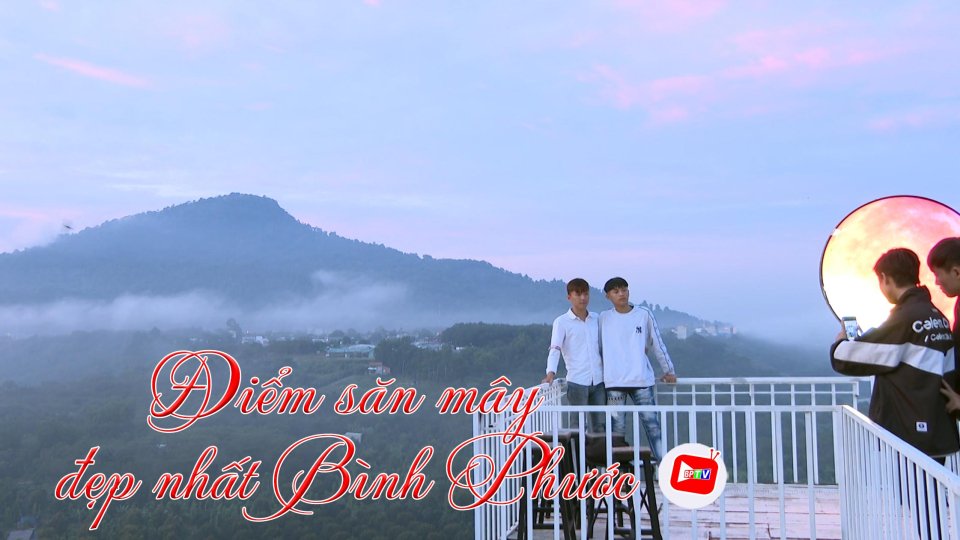 Bỏ túi điểm săn mây đẹp nhất Bình Phước |BPTV