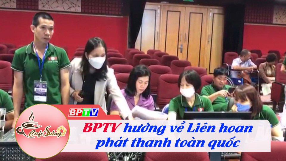 BPTV  hướng về Liên hoan phát thanh toàn quốc lần thứ XV |Cà phê sáng 4-8-2022 ||BPTV