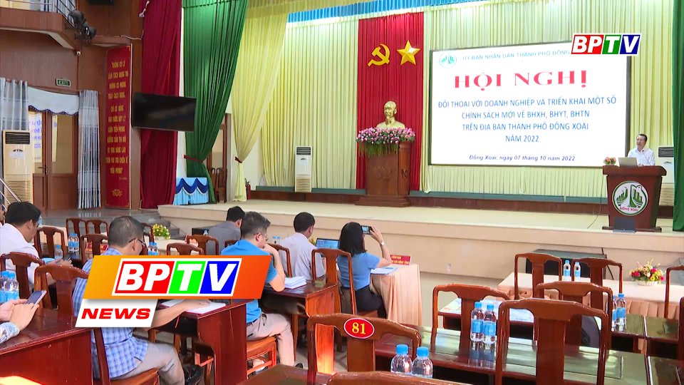 BPTV NEWS 10-10-2022: Dong Xoai city holds dialogue with businesses