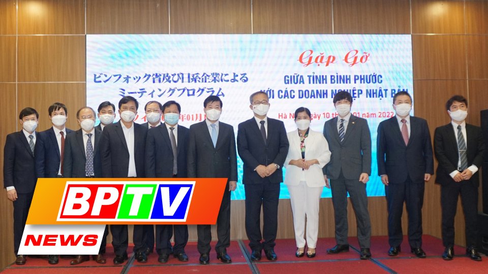 BPTV News 11-1-2022: Binh Phuoc pledges to facilitate Japanese investment