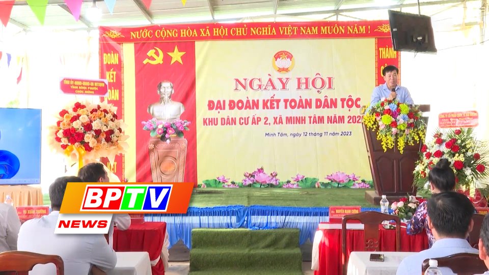 BPTV NEWS 14-11-2023: Binh Phuoc celebrates great national unity festival