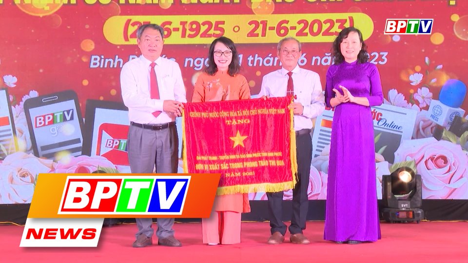 BPTV NEWS 22-6-2023: Binh Phuoc Radio-Television and Newspaper receives State-level commendation
