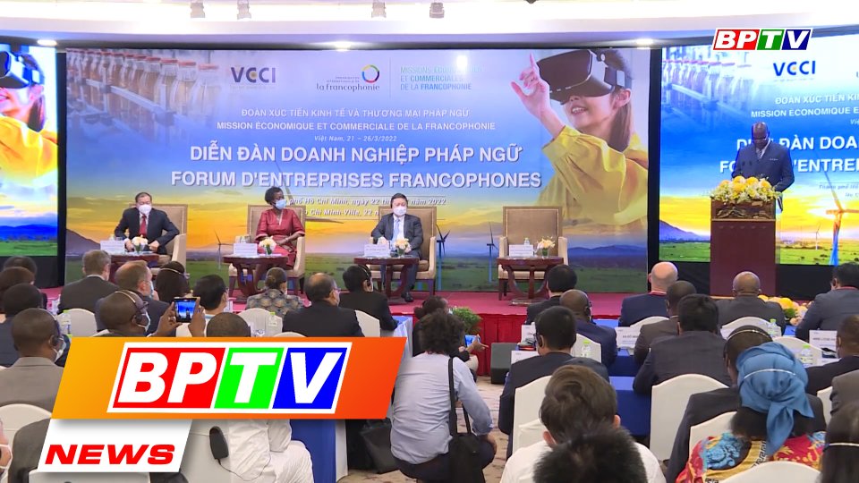 BPTV NEWS 23-3-2022: Francophone delegation seeks trade, investment opportunities in Vietnam