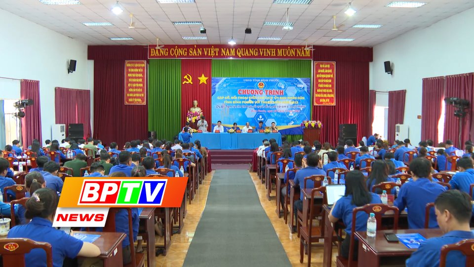 BPTV NEWS 27-10-2023:  Binh Phuoc People’s Committee meets local youth
