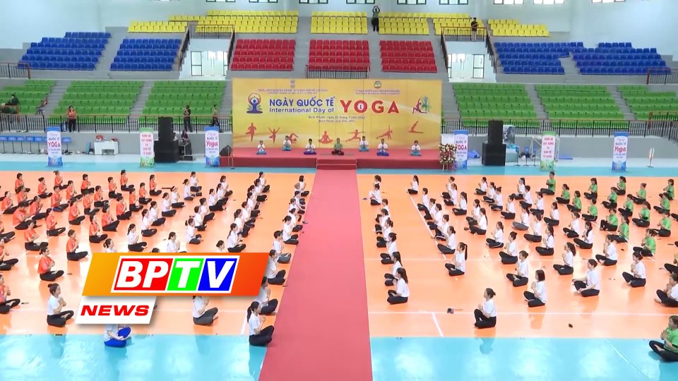 BPTV NEWS 3-7-2023: Int’l Yoga Day goes viral in Binh Phuoc province