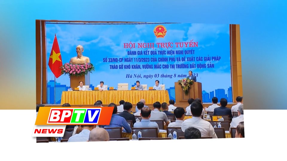 BPTV NEWS 4-8-2023: PM calls for joint efforts to remove roadblocks to the real estate market